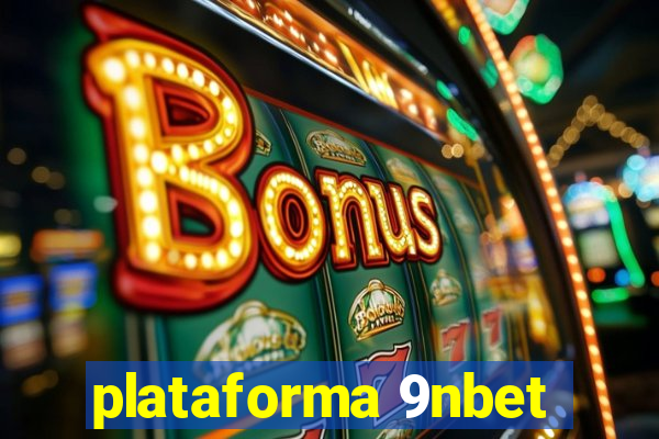 plataforma 9nbet